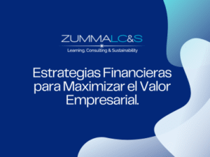 Estrategias Financieras para Maximizar el Valor Empresarial.
