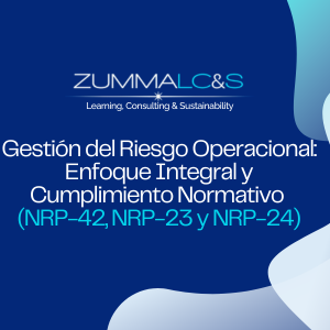 Gestión del Riesgo Operacional: Enfoque Integral y Cumplimiento Normativo (NRP-42, NRP-23 y NRP-24)